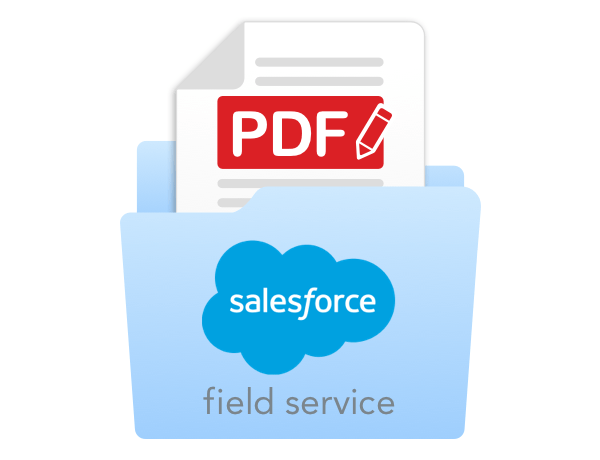 Fillable PDFs for Salesforce Field Service