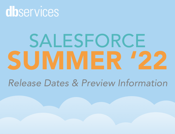 Salesforce Summer '22 Release Dates & Preview Information