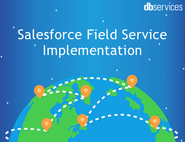 Salesforce Field Service Implementation