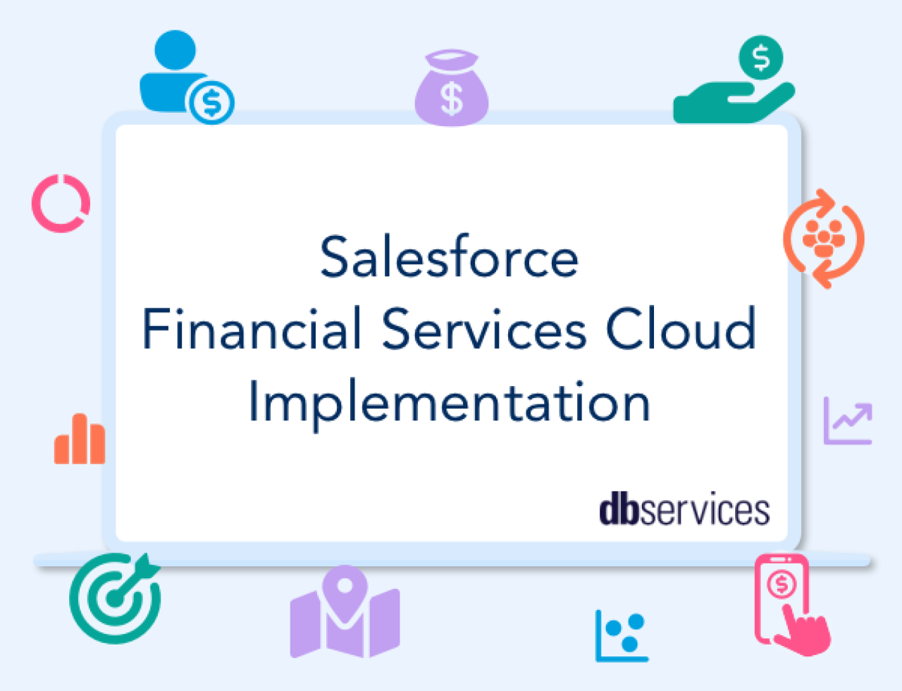 salesforce financial services cloud implementation.
