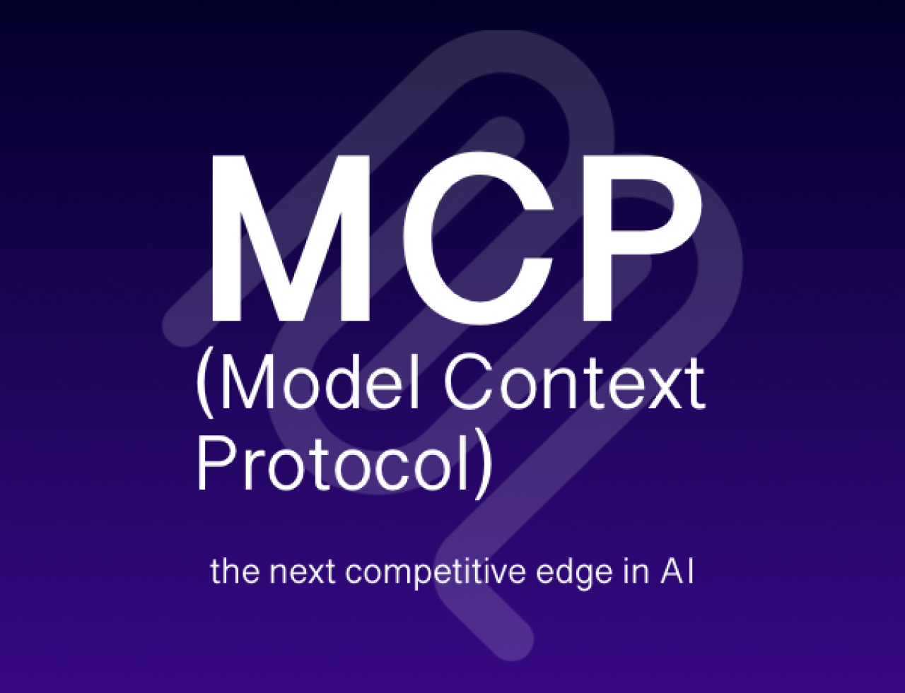MCP (Model Context Protocol) the next competitive edge in AI.